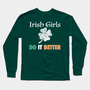 Irish Girls Better Shamrock Long Sleeve T-Shirt